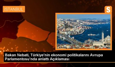 Bakan Nebati, Türkiye’nin ekonomi politikalarını Avrupa Parlamentosu’nda anlattı Açıklaması
