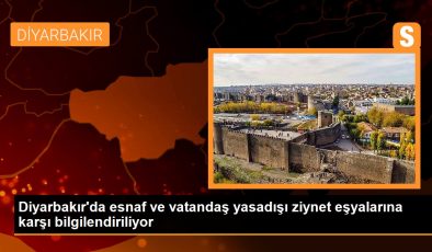 Diyarbakır’da esnaf ve vatandaş yasadışı ziynet eşyalarına karşı bilgilendiriliyor